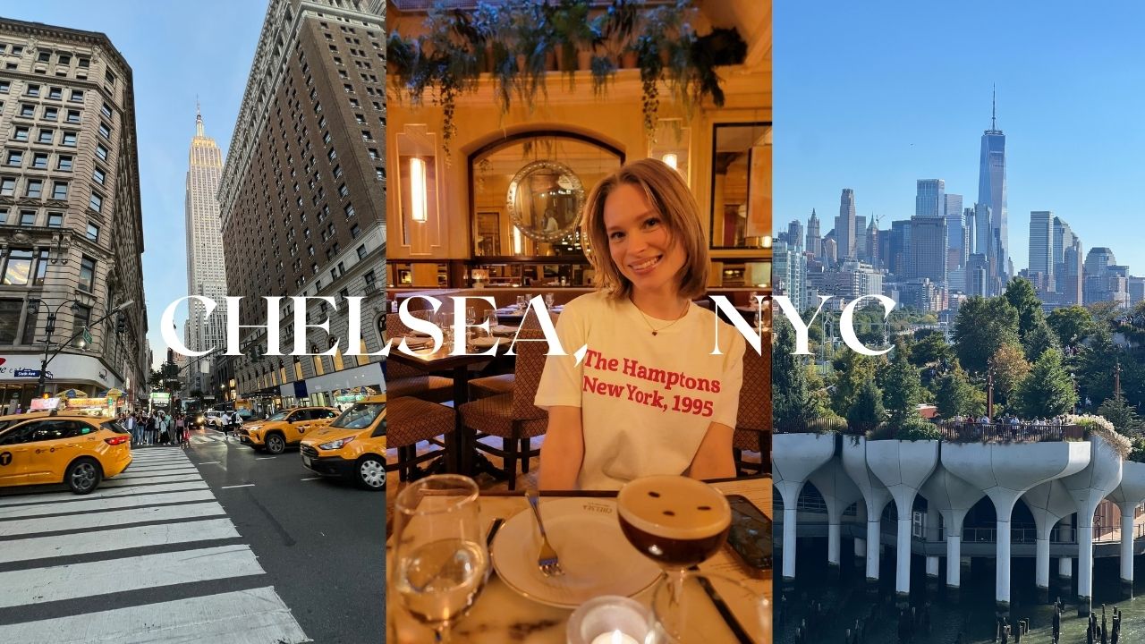 How to Spend A Day in Chelsea Manhattan